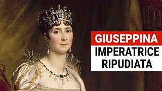 Giuseppina l’Imperatrice ripudiata da Napoleone Bonaparte [upl. by Ydoow]