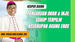 Khidmat  Momen Pengakuan Iman dan Injil Uskup Agung Ende Terpilih Mgr Paulus Budi Kleden SVD [upl. by Arihk728]