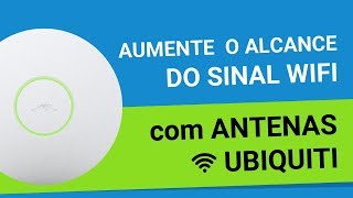 Aumente o alcance do sinal wifi com antenas Ubiquiti [upl. by Ecertap268]