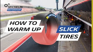 How to warm up a slick tire  Michelin Motorsport [upl. by Aset]