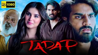 Tadap Full Movie 2021 HD Facts  Ahan Shetty Tara Sutaria Saurabh Shukla Kumund  Milan Lutharia [upl. by Carol223]