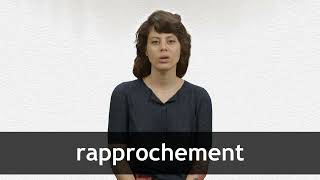 How to pronounce RAPPROCHEMENT in French [upl. by Tiphanie212]