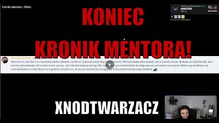 KRONIKI MENTORA KONIEC  XNODTWARZACZ 30092024 [upl. by Iana384]