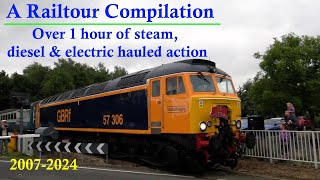 A Railtour Compilation  Steam Diesel amp Electric hauled action 2007  2024 [upl. by Ahtamas195]