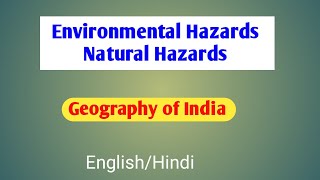 Environmental hazards UPSC  Natural Hazards Contemporary Issues  Geography of India [upl. by Rhiamon624]