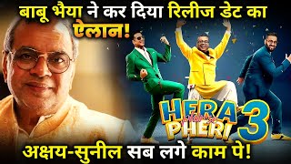 Hera Pheri 3 Heres when Akshay Kumar Suniel Shetty amp Paresh Rawals comic caper will Release [upl. by Pears330]