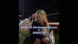 İsmail YK bombabombacom Speed Up CRANK [upl. by Hulda]