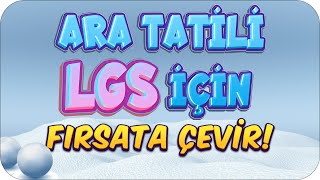 LGS için Ara Tatili Nasıl Verimli Geçirebilirim❓ 🎯 [upl. by Intyre]