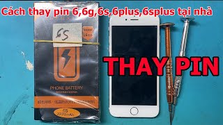 Cách thay pin iphone 66g6s6plus6splus How to replace battery iphone 6 6g 6s 6plus 6splus [upl. by Natek]