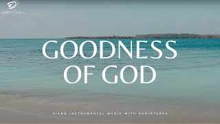 Goodness of God Instrumental Worship Music  Prayer amp Meditation Bible Verses [upl. by Kallista414]