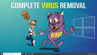 The Complete Virus Removal Guide That You Will Ever Need on Windows [upl. by Saalocin]