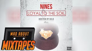 Nines  Save My Soul Loyal To The Soil  MadAboutMixtapes [upl. by Lenhart]