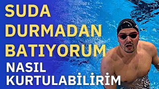 SUDA DURMADAN BATIYORUM NASIL KURTULABİLİRİM samettug yüzmebilmiyorum [upl. by Bleier]