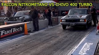 FALCON NITROMETANO VS CHIVO 400 TURBO [upl. by Brinn377]