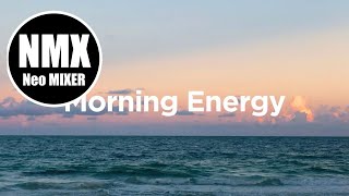 Morning Energy 2024 ☀️Chill Mix Summer Mix  Neo MIXER [upl. by Noreik]