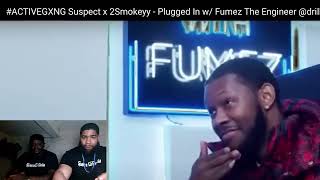 ACTIVEGXNG Suspect x 2Smokeyy  Plugged In w Fumez The Engineer drilltv1075 Active GxngReaction [upl. by Yann618]