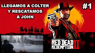 🐎¡LLEGAMOS A COLTER Y RESCATAMOS A JOHN🐎 RED DEAD REDEMPTION 2 01 Gameplay Español [upl. by Notlok990]