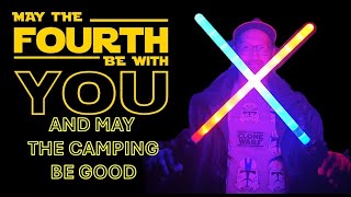 May the 4th Be With You and May the Camping Be Good  Get Livin Outdoors [upl. by Jerz]