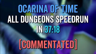 Ocarina of Time All Dungeons Speedrun in 3718 Commentated [upl. by Danialah]