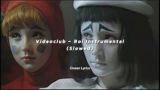 Videoclub  Roi Instrumental Slowed [upl. by Ariayek71]