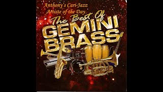 Gemini Brass   Say You Love Me   Anthony’s CariJazz Artiste of the Day [upl. by Yelknirb]