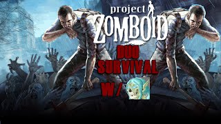 Project Zomboid Duo Survival W Drowsy Again This time with feeling [upl. by Leinnad]