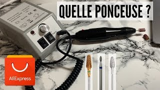 Quelle PONCEUSE et EMBOUTS ALIEXPRESS choisir pour limer ses ongles en gel [upl. by Botti]