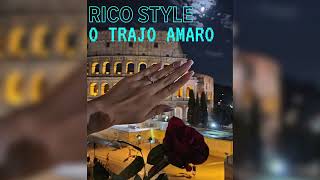 Rico Style ❌ O Trajo Amaro  Remix [upl. by Attenehs]