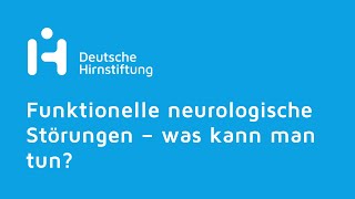 Funktionelle neurologische Störungen – was kann man tun [upl. by Ann335]