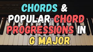 Piano Chords and Popular Chord Progressions in the Key of G Major [upl. by Stanton]