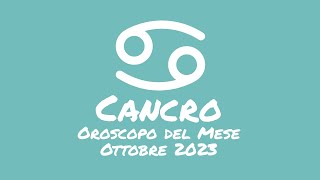 Oroscopo Cancro Ottobre 2023 [upl. by Htebazle]