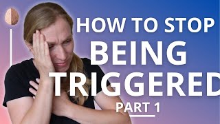 Triggers How to Stop Being Triggered PTSD and Trauma Recovery 1 [upl. by Batista]