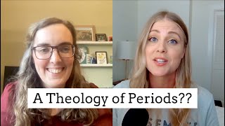 A Theology of Your Period and Why it Matters w Rachel Jones [upl. by Inobe]