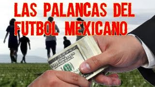 Las Palancas del Futbol Mexicano Jugadores PAGANDO para ser titulares Reflexión Boseriana [upl. by Domella]