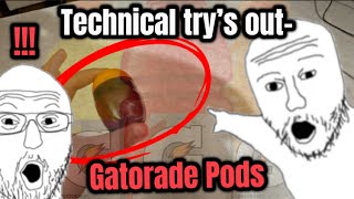 TECHNICAL TRY’S OUT GATORADE PODS [upl. by Granniah]