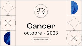 Horoscope Cancer ♋️ Octobre 2023 🪄 par Christine Haas [upl. by Friedlander]