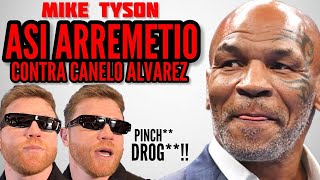 ¡ARREMETIÓ CONTRA CANELO Mike Tyson y LAS DECLARACIONES que AVERGONZARON al Canelo Álvarez [upl. by Grubman]