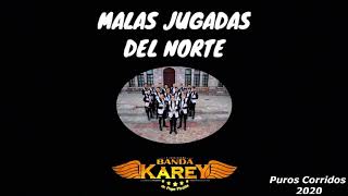 Malas Jugadas del Norte  Banda Karey  Video Liryc [upl. by Fowle]