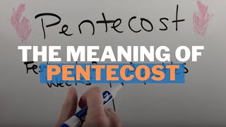 The Meaning of Pentecost [upl. by Lainad277]