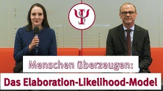 Menschen überzeugen Das ElaborationLikelihoodModel  Sozialpsychologie mit Prof Erb [upl. by Dalis]