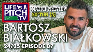 Lifes A Pitch TV Episode 7 Season 2  Bartosz Bialkowski Southampton A Preview [upl. by Ihtak]