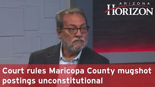 Court rules Maricopa County mugshot postings unconstitutional [upl. by Kenay]