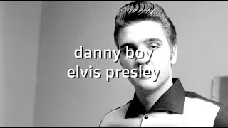 Elvis Presley Danny Boy karaoke songs karaoke lyrics [upl. by Ecinert]