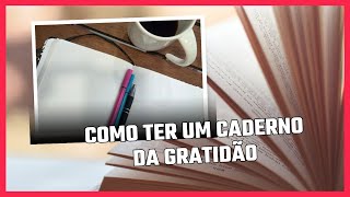 Como ter um caderno da gratidão e atrair mais prosperidade [upl. by Letsou287]