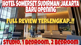 HOTEL SOMERSET SUDIRMAN JAKARTA STUDIO 1 BEDROOM 2 BEDROOM REVIEW  BARU BUKA NEW HOTEL APARTMENT [upl. by Akirahc4]