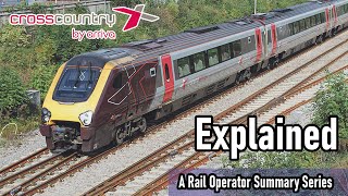 CrossCountry EXPLAINED  A Rail Operator Summary [upl. by Gonzales]