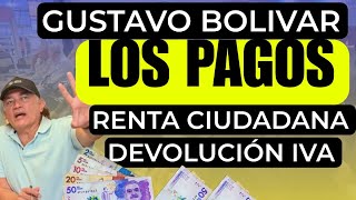 🔴GUSTAVO BOLIVAR Pagos 2 en Renta Ciudadana y 2 en Devolución IVA [upl. by Fagin]