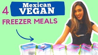 4 Vegan Freezer Meals  Mexican Style [upl. by Nerw]