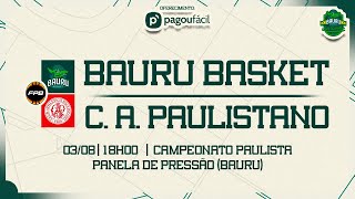 AO VIVO COM IMAGENS  BAURU BASKET X CA PAULISTANO  CAMPEONATO PAULISTA DE 2024 [upl. by Ardnalahs]