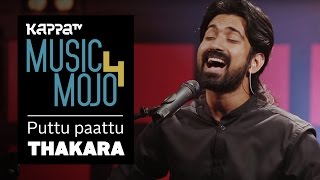 Puttu Paattu  Thakara  Music Mojo Season 4  KappaTV [upl. by Loziram]